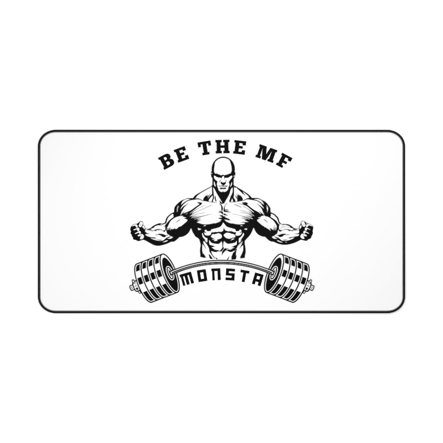 Be the MF MONSTA-Desk Mat