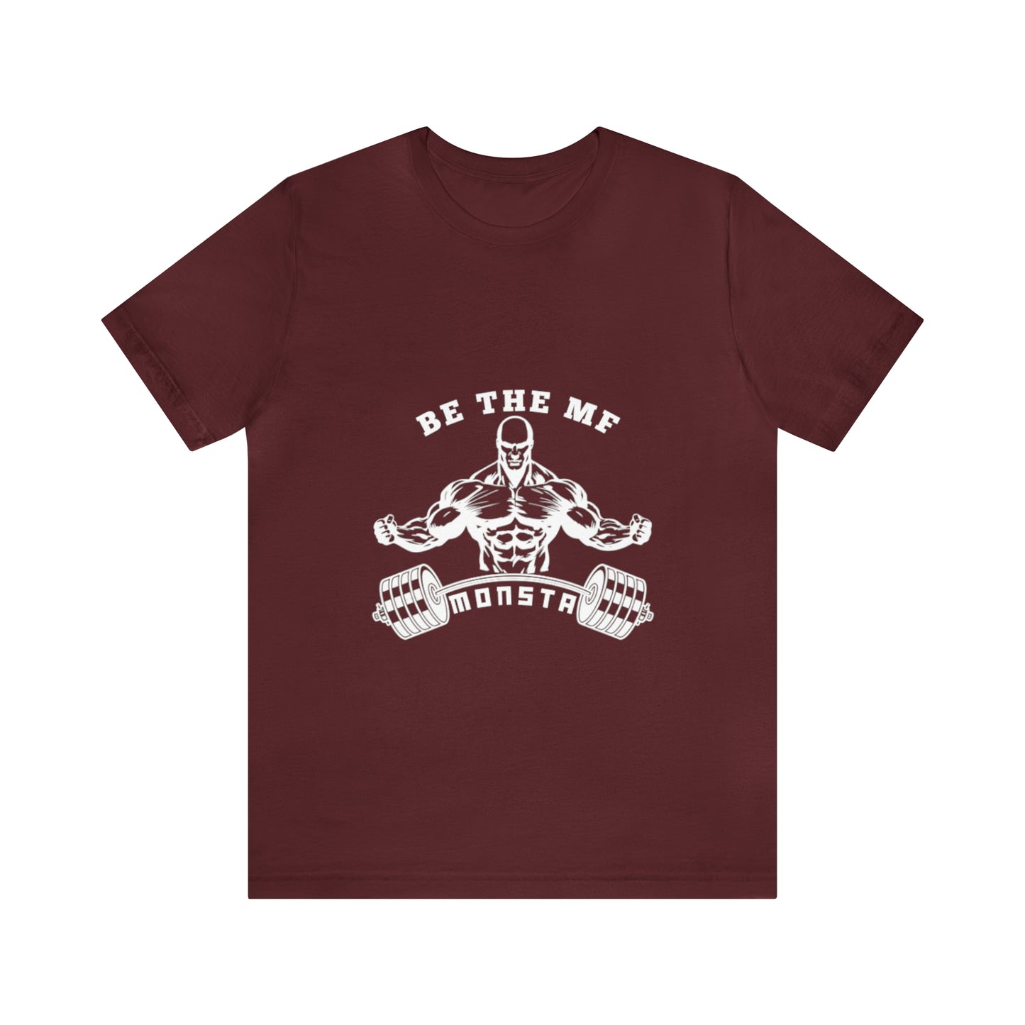 Be the MF MONSTA- White Logo- Unisex Jersey Short Sleeve Tee