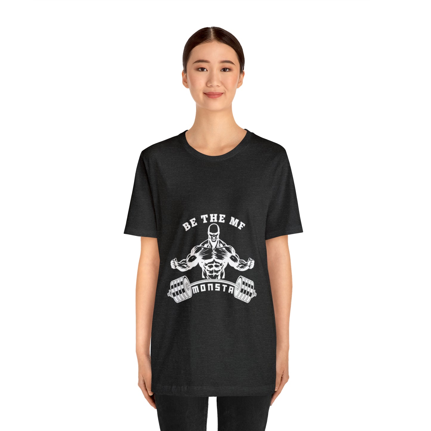 Be the MF MONSTA- White Logo- Unisex Jersey Short Sleeve Tee