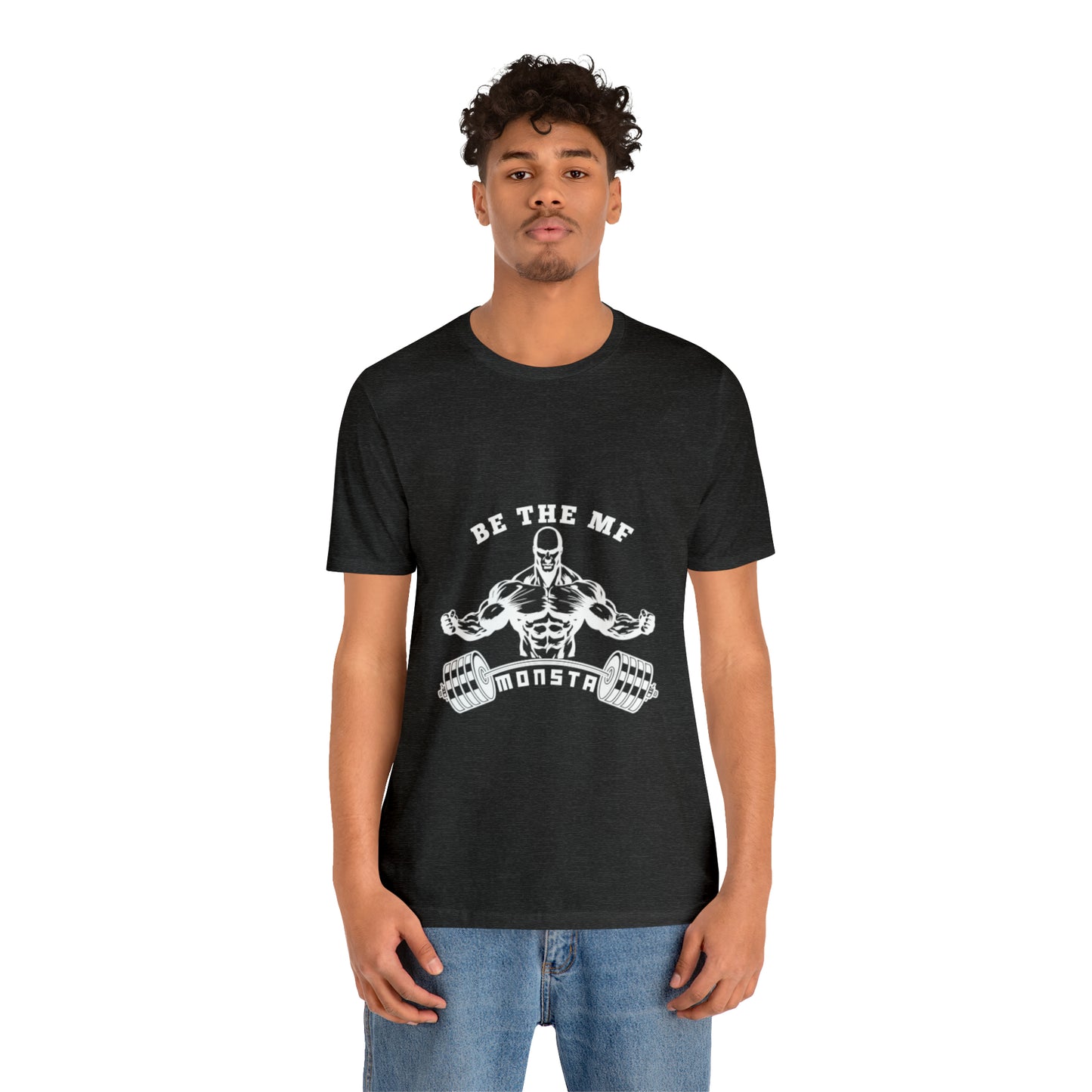 Be the MF MONSTA- White Logo- Unisex Jersey Short Sleeve Tee