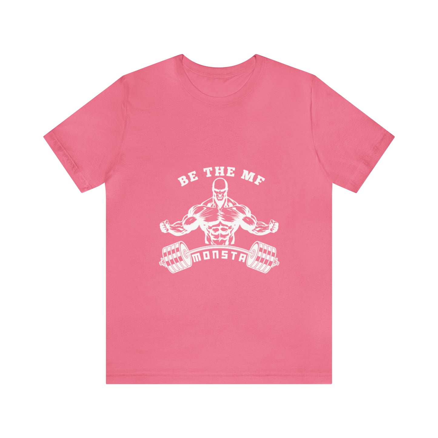 Be the MF MONSTA- White Logo- Unisex Jersey Short Sleeve Tee