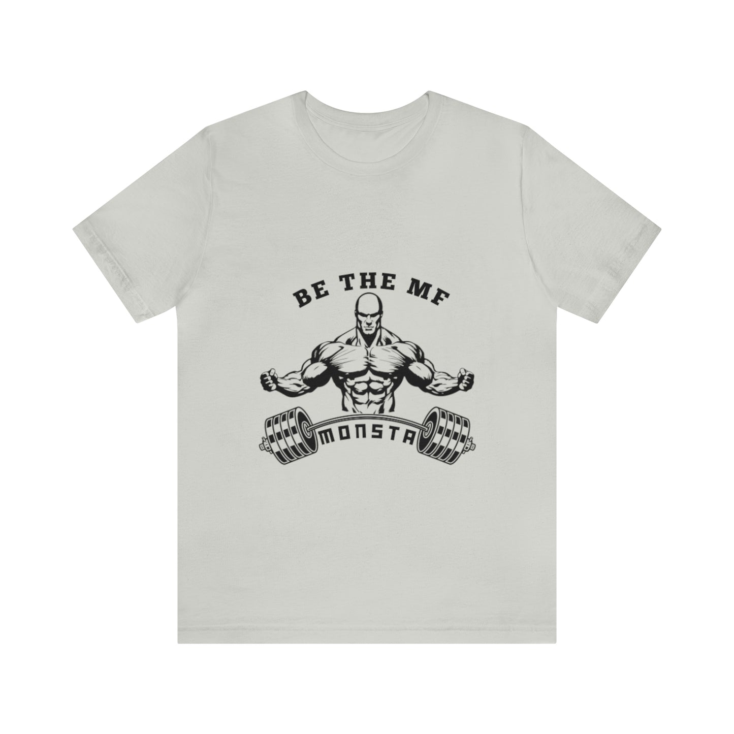 Be the MF MONSTA- Black Logo- Unisex Jersey Short Sleeve Tee