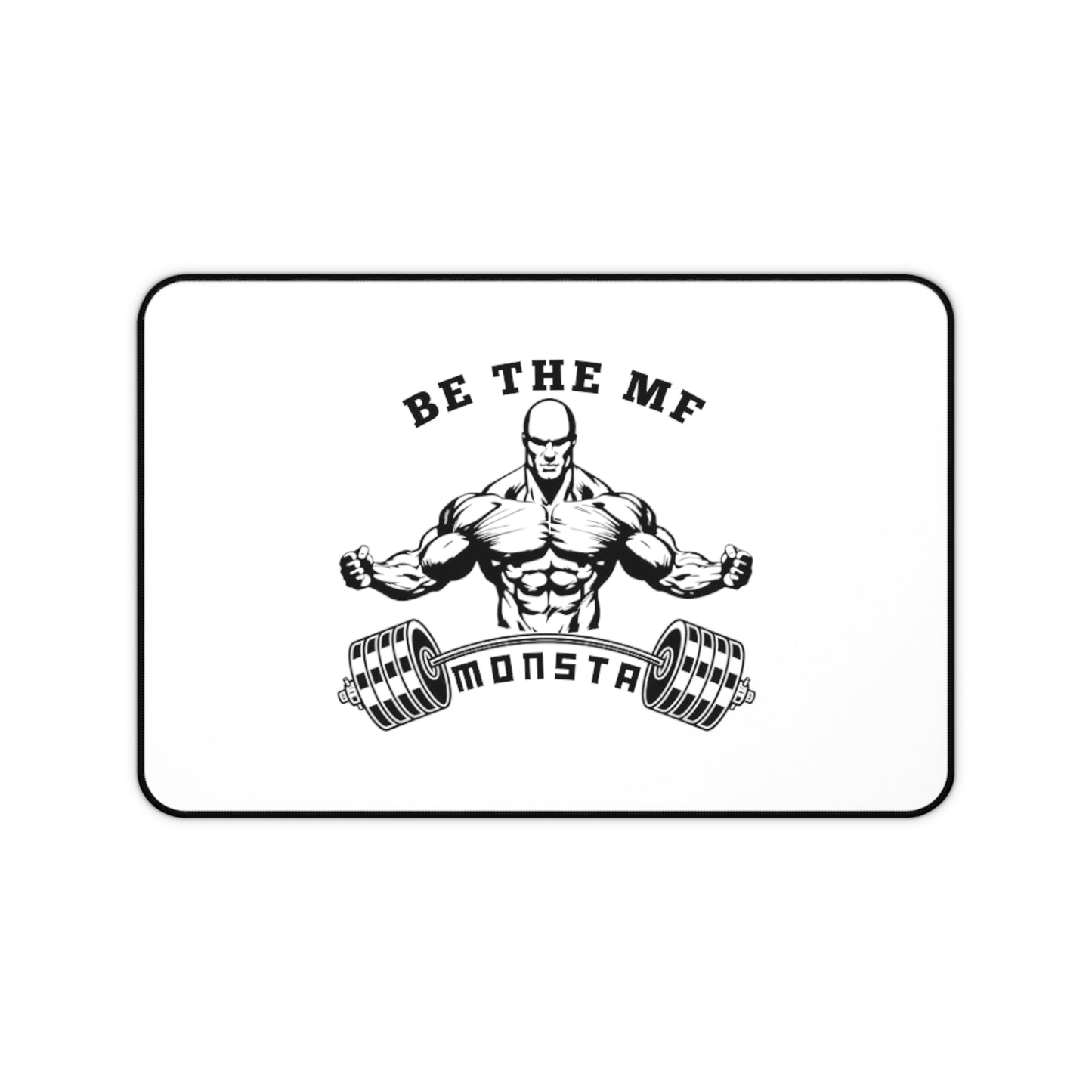 Be the MF MONSTA-Desk Mat