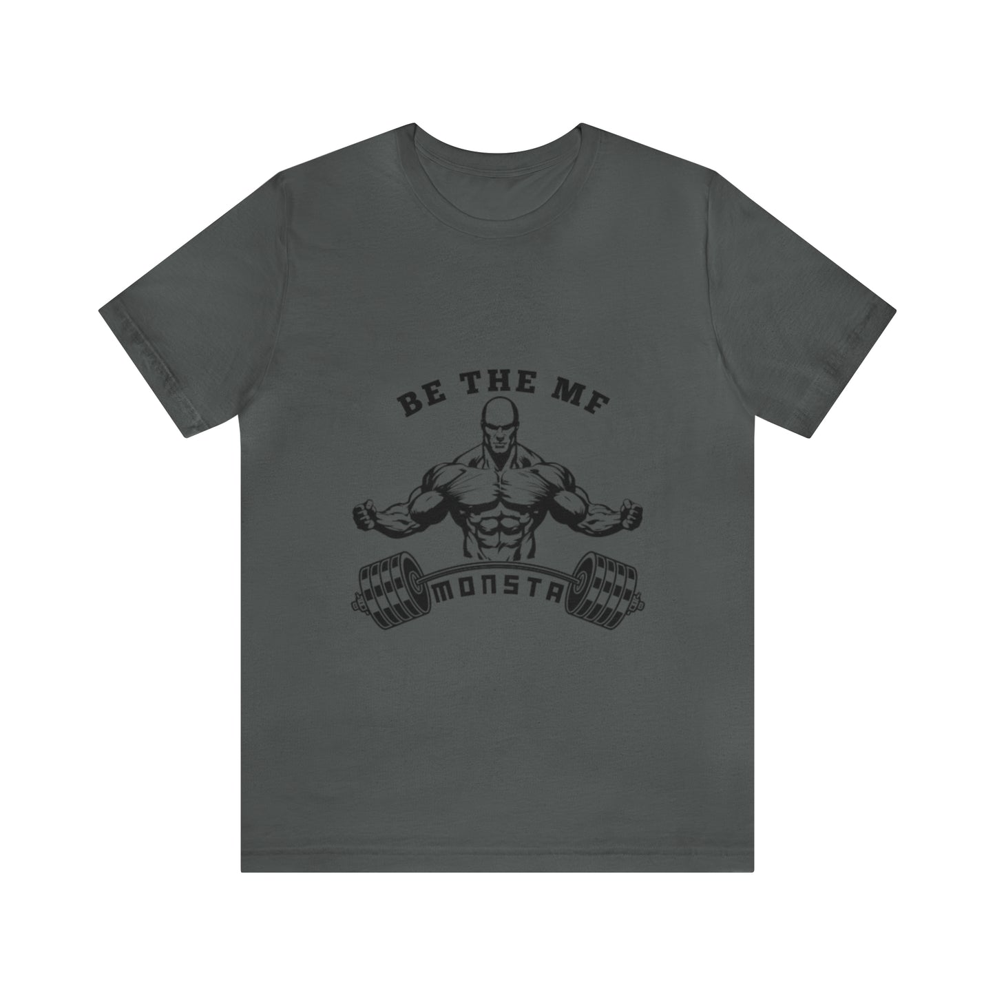 Be the MF MONSTA- Black Logo- Unisex Jersey Short Sleeve Tee