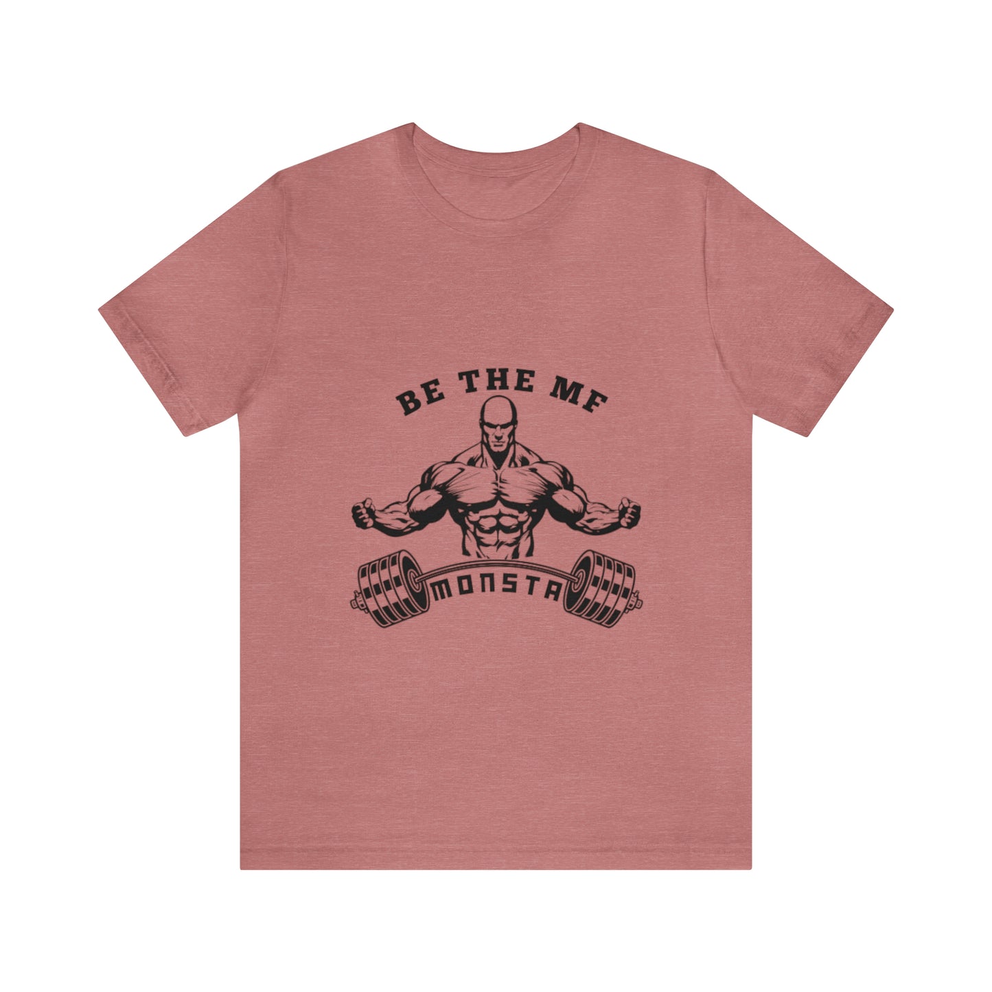 Be the MF MONSTA- Black Logo- Unisex Jersey Short Sleeve Tee