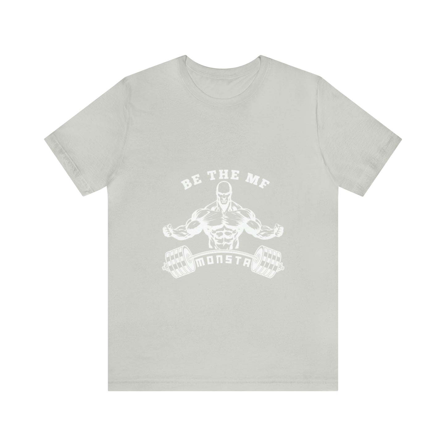 Be the MF MONSTA- White Logo- Unisex Jersey Short Sleeve Tee