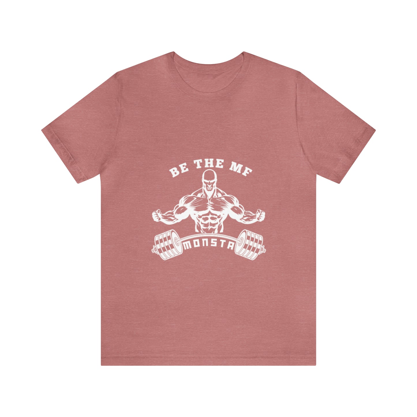 Be the MF MONSTA- White Logo- Unisex Jersey Short Sleeve Tee